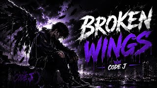Code J - Broken Wings Official Audio