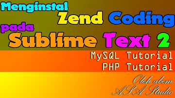 Menginstal Zend Coding pada Sublime Text 2, ASA Studio Tip Trik