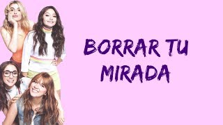 Video thumbnail of "Elenco de Soy Luna - Borrar Tu Mirada (Letra/Lyrics) - Soy Luna 3"