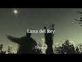 Yosemite - Lana del Rey (Sub español)