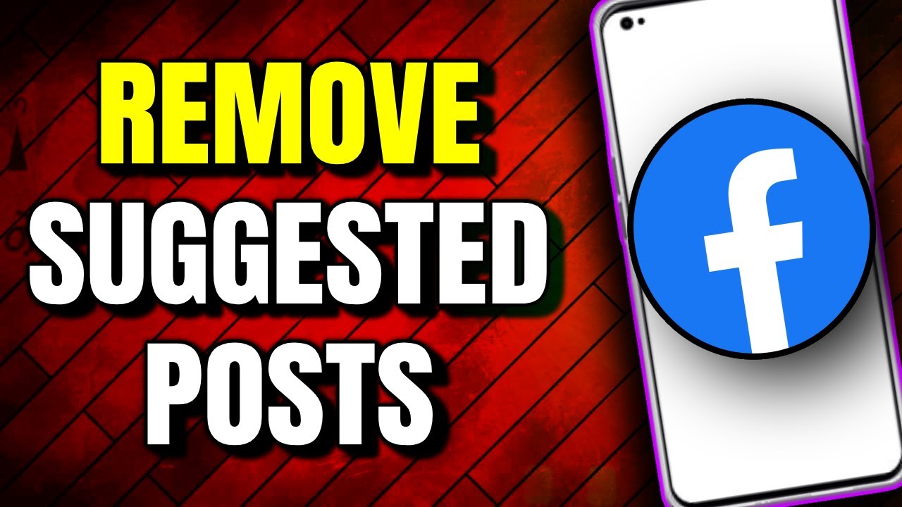 How To Remove The Suggested Posts For You On Facebook (2023 Methods ...
