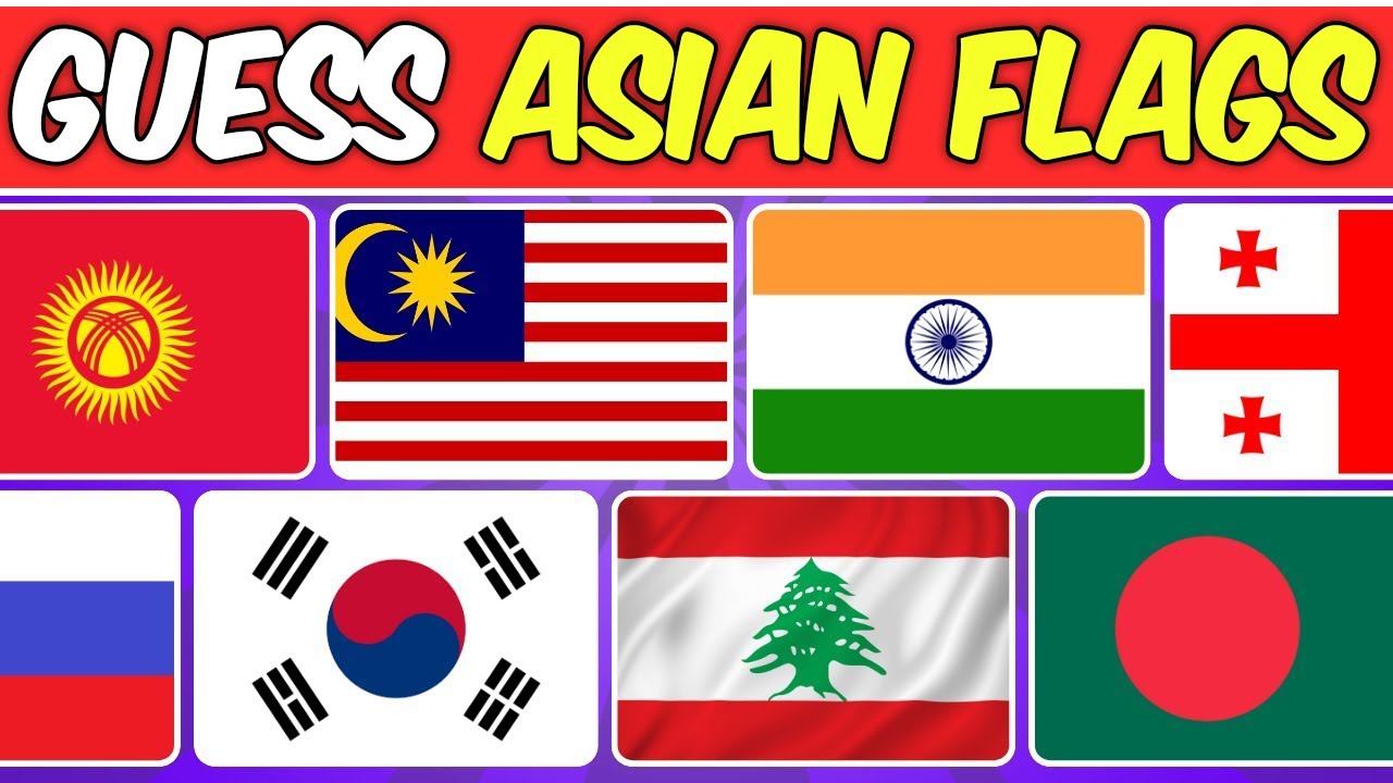 FLAG QUIZ: ASIAN CONTINENT EDITION - Guess the Country 