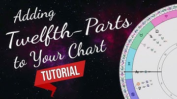 How to Add Twelfth-Parts in Planetdance Astrology Program