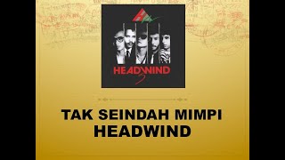 Tak Seindah Mimpi  Headwind  