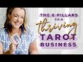 The Six Pillars To A Thriving Tarot Business | Biddy Tarot Podcast