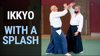 Ikkyo with a Splash! | Shihan Tony Sargeant
