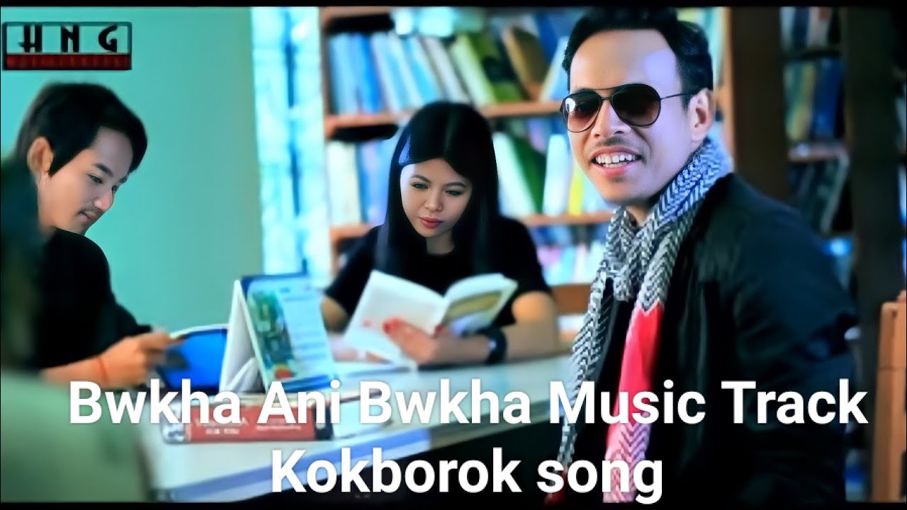 Bwkha Ani Bwkha Music Track Kokborok song