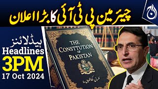 PTI Chairman&rsquo;s bold announcement on Constitutional Amendment!| 3PM Headlines | Aaj News