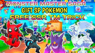 Gift SP Pokemon | SSR TM Free Trick | Pokeveres world | Monster master Saga