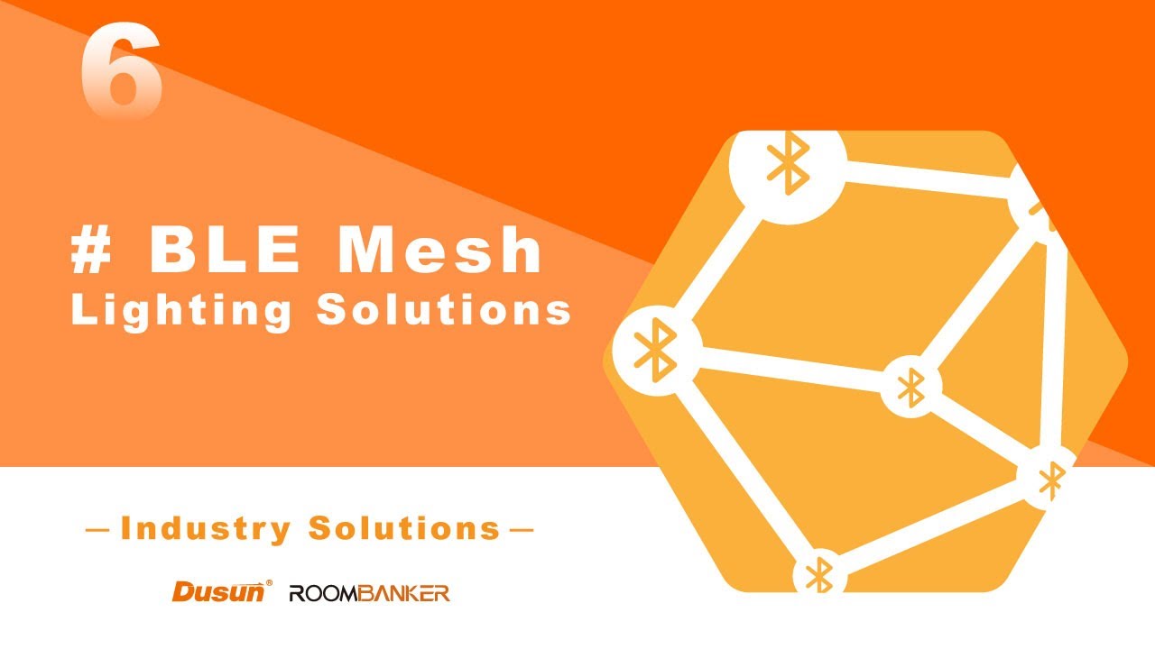 EP. 8 Dusun IoT—Bluetooth Mesh Lighting Control Solutions