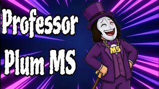 Welcome to Professor Plum MS!