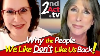 Dating Over 50: Attracted to People Who Don't Feel the Same? Why People We Like Don't Like Us Back!