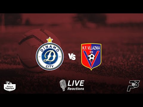 Dinamo v Vllaznia, live reactions