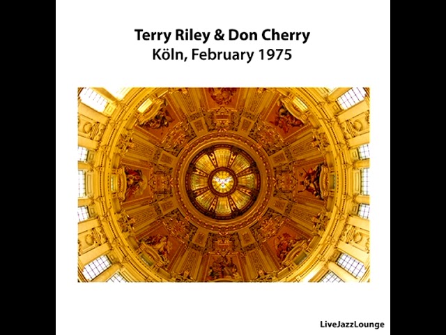 洋楽 Terry Riley / Don Cherry / Karl Berger Terry Riley / Don Cherry / Karl Berger: Live In Koln February 23