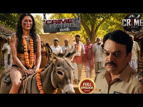 इस गांव की गन्दी परंपरा ने सबको हैरान कर दिया |  Crime Patrol | क्राइम पेट्रोल | New Episode 2026