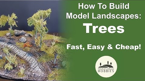 How to Build Miniature Landscapes: Fast, Easy & Cheap Trees for Wargames Terrain, Dioramas & Trains