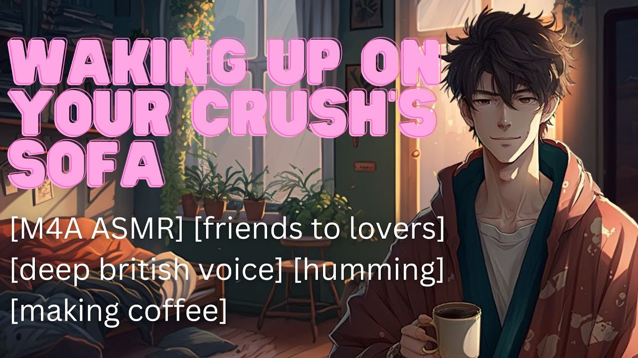 Waking Up On Your Crush's Sofa [M4A ASMR] [kissing] [deep british voice]