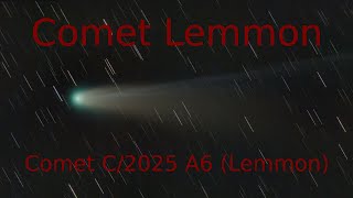 Comet C2025 A6 Lemmon Time-Lapse And Slide Show