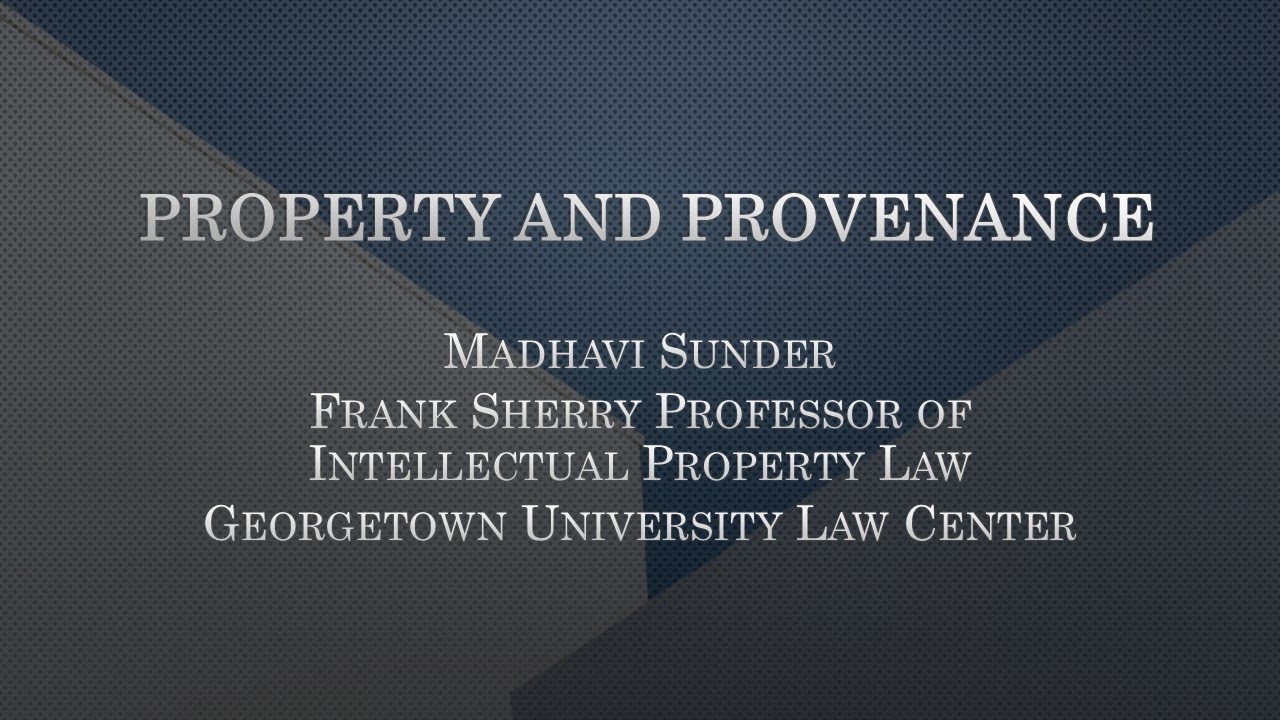 Property and Provenance: CIPIL Evening Seminar