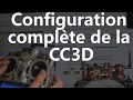 CONFIGURATION COMPLèTE DE LA CC3D - ( j'ai cassé un moteur )