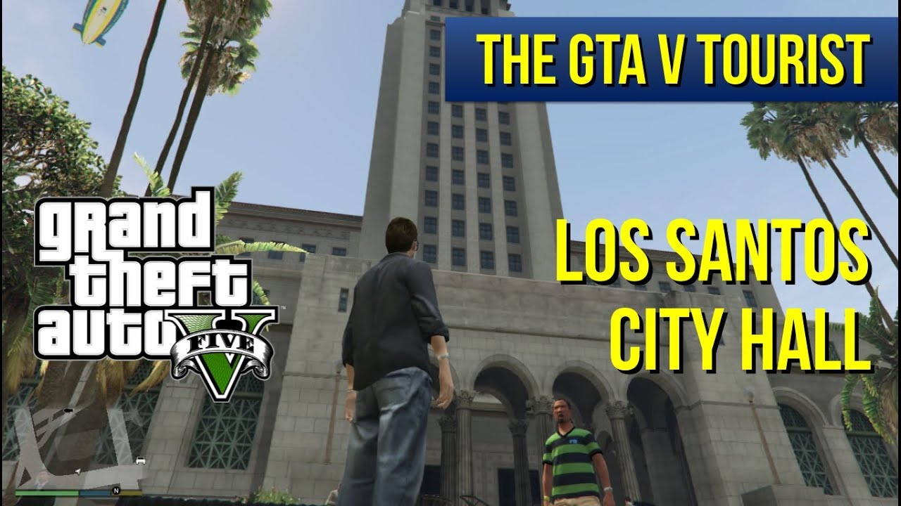 The GTA V Tourist Los Santos City Hall YouTube