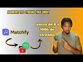 Comment promouvoir et booster facilement ta musique grâce à (Matchfy.io)tuto complet