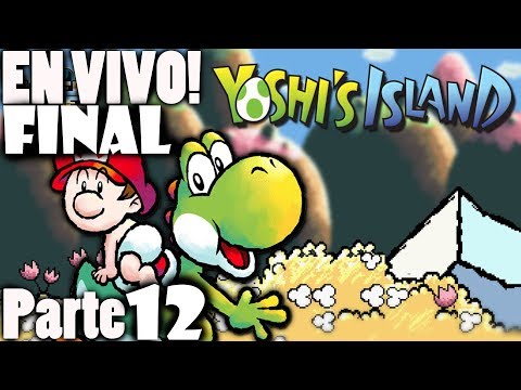 Yoshi Island en vivo!! LA RECTA FINAL ! - Parte 12