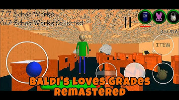 Baldi Loves Grades Remastered Android Port - Baldi