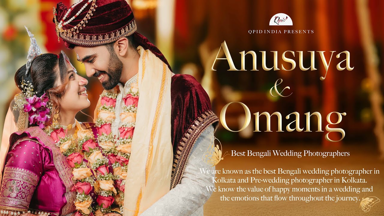 Best wedding Video in Kolkata By Qpidindia | Anusuya & Omang | 