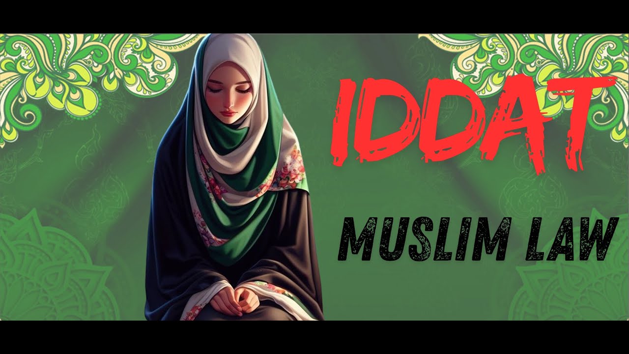 All About IDDAT// MUSLIM LAW