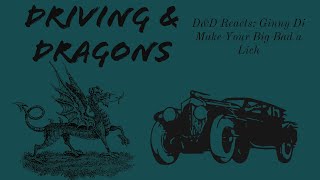 D&D Reacts: Ginny Di Make Your Next Big Bad a Lich