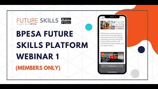 BPESA Future Skills Platform (Members Only Webinar 1)