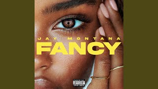 Fancy - Jay Montana