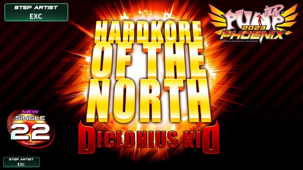 [PUMP IT UP PHOENIX] Hardkore of the North(하드코어 오브 더 노스) S22 (pre S21 → S22 / Phoenix Modified ver.)