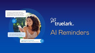 TrueLark AI Reminders:  Not Just Confirmations—Conversations That Drive Action