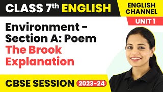 The English Channel Class 7 | Unit 2 Environment - Section A: Poem - The Brook Explanation