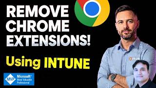 Secure Your Organization | Remove Chrome Extensions with Intune