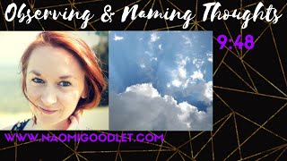Observing & Naming Thoughts - Mindfulness Exercise With Naomi Goodlet