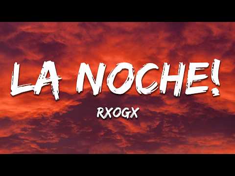 Rxogx - LA NOCHE! (SLOWED)