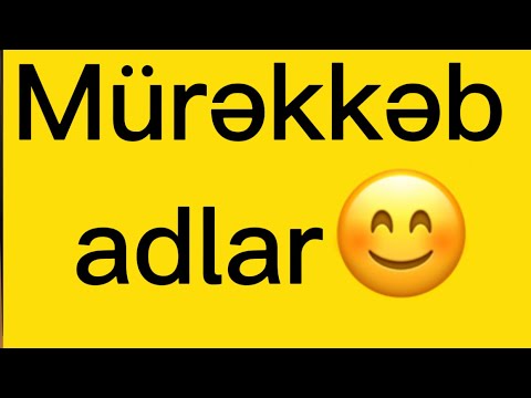 #Mürəkkəb adlar