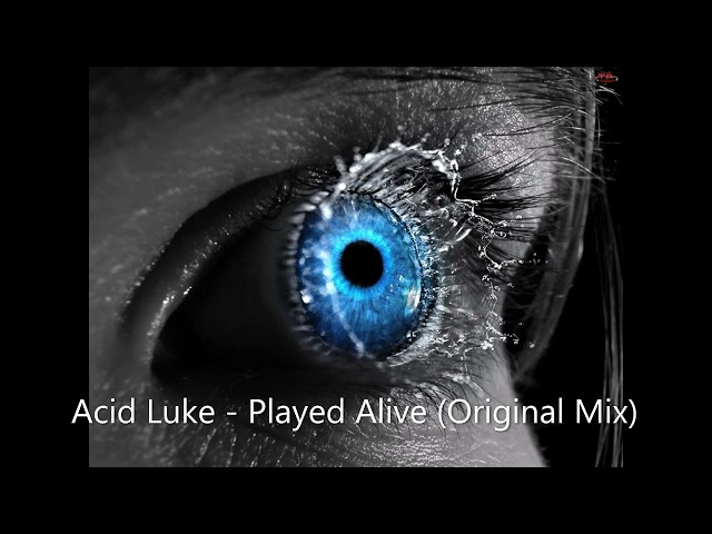 Acid Luke - Played Alive