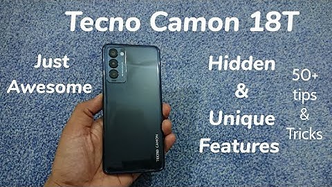 Tecno Camon 18T - Hidden & Unique Features