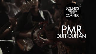 PMR - Duit Duitan | Sounds From The Corner Live #10