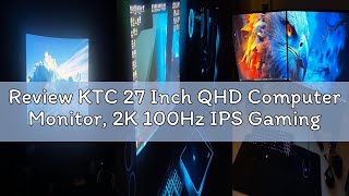 Review KTC 27 Inch QHD Computer Monitor, 2K 100Hz IPS Gaming Monitor, 1440P Frameless Eye Care PC Of