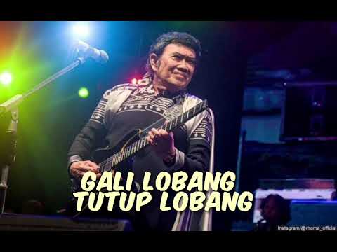 RHOMA IRAMA GALI LUBANG TUTUP LOBANG // GALI LUBANG TUTUP LUBANG RHOMA IRAMA MP3 TANPA IKLAN