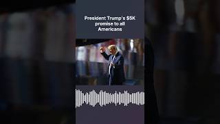 President Trump promises $5K dividend if the GOP wins