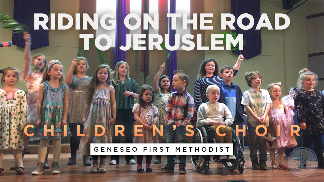 "Riding on the Road to Jerusalem" - Children's Choir - Geneseo First Methodist