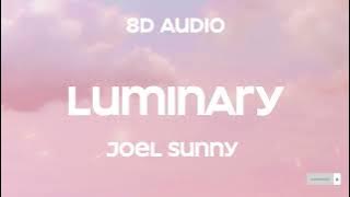 Joel Sunny - Luminary [8D  Audio]