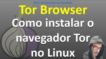 Como instalar o navegador Tor no Linux para segurança e anonimato na Internet