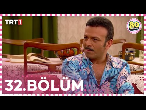 Seksenler 32. Bölüm